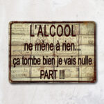 Plaque métal L'alcool ne mène à rien déco bistro Antic Line