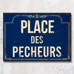 Plaque métal Place des Pêcheurs déco brocante Antic Line